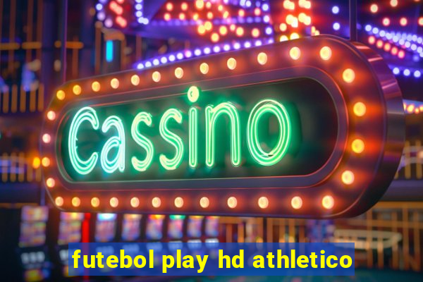 futebol play hd athletico